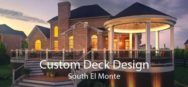 Custom Deck Design South El Monte